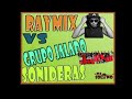 RAYMIX VS GRUPO JALADO SONIDERAS