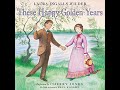 FULL AUDIOBOOK - Laura Ingalls Wilder - Little House#8 - These Happy Golden Years