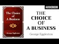 The Choice of A Business (1875) by George Eggleston