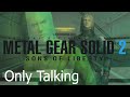 Metal Gear Solid 2 - Only Talking HD