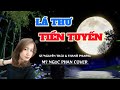 ▶ Lá Thư Tiền Tuyến || Sáng tác: Nguyên Thảo &Thanh Phương || Lâu lắm chưa về quê thăm mẹ