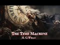 The Time Machine by H G Wells #fullaudiobook