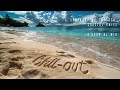 AMBIENT CHILLOUT LOUNGE REGGAE MUSIC | DJ SET 01 | 4-Hour Background Chill Out Music |