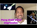Jedi Master Pong Krell Voice Impression (Star Wars)