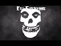 Kill Everyone - Last Caress [Misfits Cover]