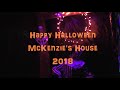 Halloween 2018 - McKenzie's House Decorated