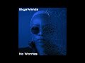 Skye Wanda _ No Worries (Promo Video)