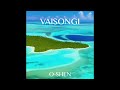 O-SHEN - Vaisongi
