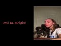 Dean Lewis - Be Alright Lyrics (ft fans)