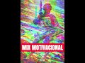 MIX MOTIVACIONAL Ese gorrix|MC Razo|J.R.|MR. Tyson|Jamer|Doble ONE|Zombie el R8|Yibran MC