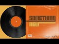 Something New (Official Audio)