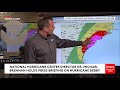 BREAKING NEWS: National Hurricane Center Director Holds Press Briefing On Hurricane Debby