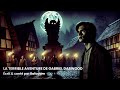 La terrible aventure de Gabriel Darwood. Livre audio - Creepypasta FR