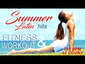 Summer Latin Hits Workout Collection for Fitness & Workout  128 Bpm / 32 Count
