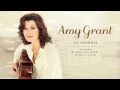 Amy Grant - El Shaddai (Audio)