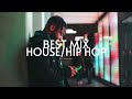 BEST MIX HOUSE/HIP HOP