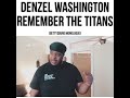 CKing: Denzel Washington ‘Remember the Titans’ Monologue