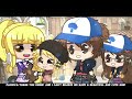 Future Child Part 2! ~ Gacha + Gravity Falls ~ (Dipper X Pacifica)