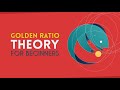 Golden Ratio Theory | Basics for Beginners