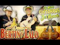 DUETO BERTIN Y LALO Las Mejores Guitarras Del Rancho ( Album Completo )