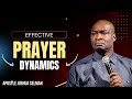 EFFECTIVE PRAYER DYNAMICS - APOSTLE JOSHUA SELMAN 2024