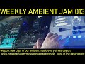 Weekly Ambient Jam 13.5 - Tasty Chips GR-1