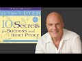 WAYNE DYER 🔶 Ten Secrets For Success And Inner Peace