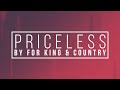 Priceless by For King and Country Lyrics