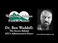 Watching Adams Podcast - Dr. Ben Waddell: The Secrets Behind ASU's Administrative Doors