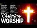 In Christ Alone, Goodness Of God,... Best Praise And Worship Songs Playlist 2024