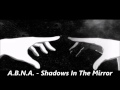 A.B.N.A. - Shadows In The Mirror