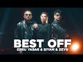 Ebru Yaşar & Siyam & Zeyd | BEST OFF 2024