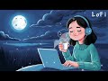 LoFi nighttime beats - Relaxation for studying and working [054]