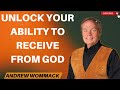 Andrew Wommack 2024 - Unlock your ability to receive from God