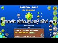 Rainbow Road (Geometry dash ) by me (go check it out for your self - i try and get a featured level