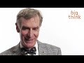 'Hey Bill Nye, Do You Think about Your Mortality?' #TuesdaysWithBill | Big Think