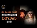 Oh Sahib OST | Watch the most awaited show Abdullahpur ka Devdas OST