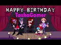 Happy Birthday TashaGamer