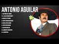Antonio Aguilar Latin Songs Playlist ~ Top 100 Artists To Listen in 2024