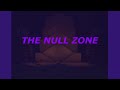 “Journey to the Median” | Null Zone Ambience