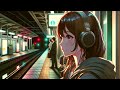 Lo-fi playlist for night 🌙 relax / chill / music