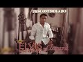 Elvis Martinez -  Llorarás (Audio Oficial) álbum Musical Descontrolado - 2004