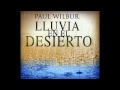 Paul Wilbur Lluvia En El Desierto Adoración