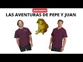 LAS AVENTURAS DE JUAN Y PEPE #3