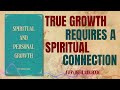 Your True Growth Takes Place in the Spirit