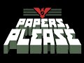 Papers Please - Main Theme