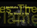 Like Moths To Flames - The Worst In Me (Sub. Español/Lyrics)