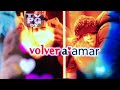 Volver A Amar - Primer Volumen