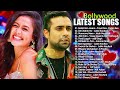 Top new hindi song 2023 | Hindi Romantic Songs | Best of Arijit Singh, Jubin Nautiyal, Atif Aslam