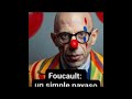 Foucault: un gigantesco vendehumo